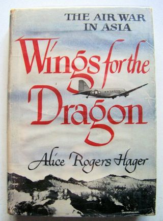 Wwii Aviation: 1945 Edition Wings For The Dragon: The Air War In Asia W/dj