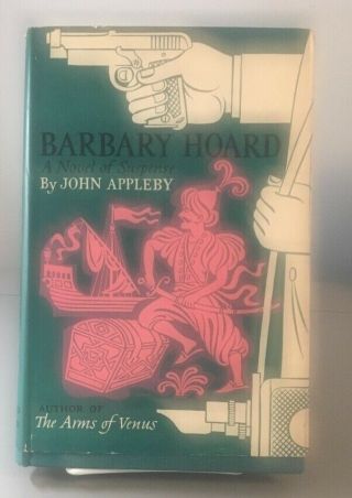 Barbary Hoard: A Novel Of Suspense By John Appleby (hardcover/ Dust Jacket) 1952