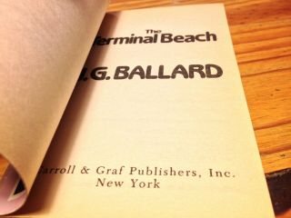 J.  G.  Ballard The Terminal Beach 1st Carroll & Graf ed.  1987 PB 2