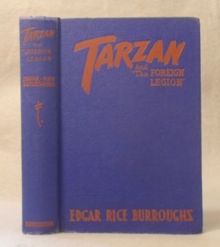 Tarzan And The Foreign Legion By Edgar Rice Burroughs First Edition Illustrated