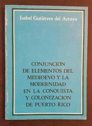 Vtg Book / Elementos De La Conquista Y Colonizacion De Puerto Rico / I Gutierrez