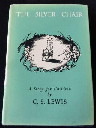 The Silver Chair.  1st Edition,  5th Impression 1964.  C.  S.  Lewis Bodley Head.