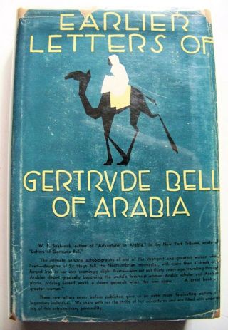1937 1st Edition The Earlier Letters Of Gertrude Bell Of Arabia Photo& W/dj
