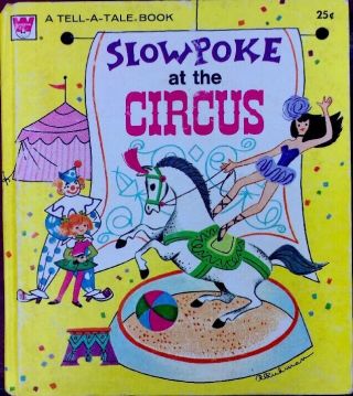 Slowpoke At The Circus Vintage 1970 
