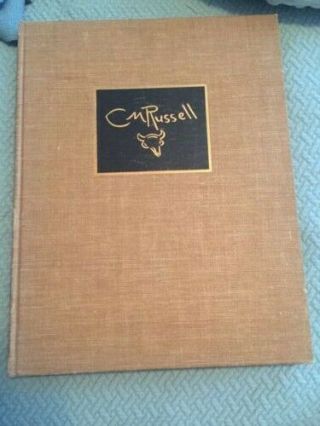 First Edition 1957 The Charles M.  Russell Book By Harold Mccracken Cowboy Artist