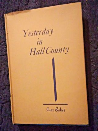 Yesterday In Hall County (texas) Inez Baker - 1940