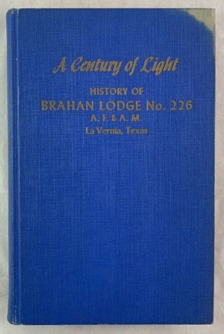 Scarce 1959 History Of Brahan Lodge No 226 La Vernia Texas Century Of Light