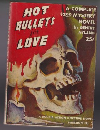 Hot Bullets For Love - Double Action Detective Novel No.  2 Vg,  1943 War Bond Ad
