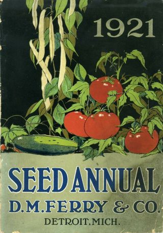 1921 Detroit Mi D.  M.  Ferry Seed Annual108 Pgs Vegetables,  Flowers,  Tools,  Books