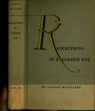 Carson Mccullers,  Reflections In A Golden Eye,  Lst Edition,  Houghton Mifflin1941