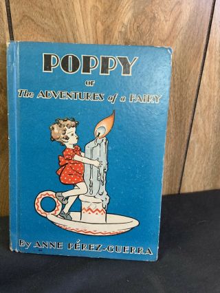 Poppy Or The Adventures Of A Fairy By Anne Perez Guerra Rand Mcnally 1935
