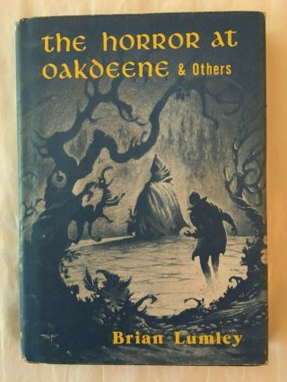 Arkham House The Horror At Oakdeene & Others Brian Lumley 1977