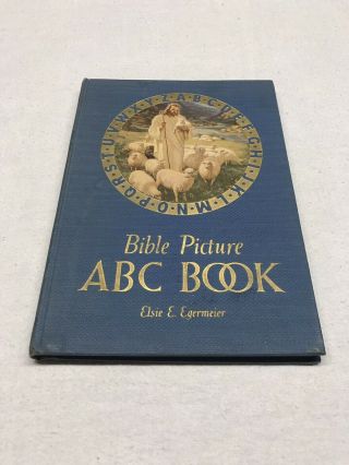 Bible Picture Book Abc Book 1955 Elsie E.  Egermeier