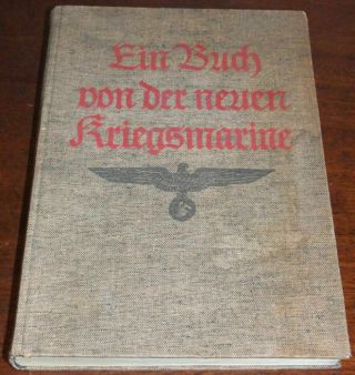 German Wwii Photo Book Ein Buch Von Der Neuen Kriegsmarine 1937 Ww2 Collectable