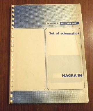 Nagra Kudelski Sn - Set Of Schematics - Detailed Circuits Reprint From