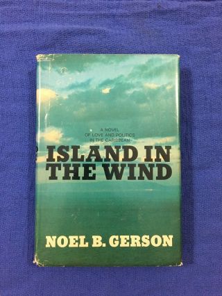 Noel B.  Gerson - Island In The Wind 1971 - 1st Edition - Novel In The Caribbean