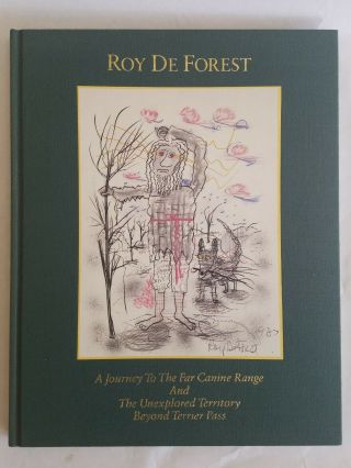 Roy De Forest Art Book: A Journey To The Far Canine Range - 1st Edition 1988
