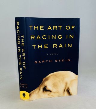The Art Of Racing In The Rain - Garth Stein - Signed - First/1st Edition/2nd Printing