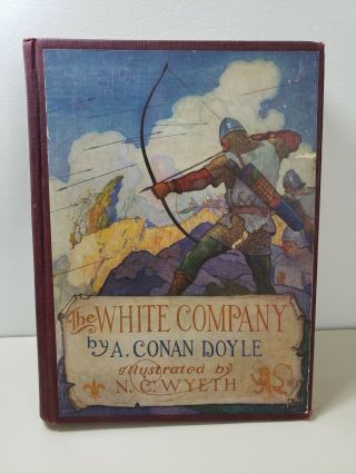 1920 The White Company By Arthur Conan Doyle Illustrated By N.  C.  Wyeth