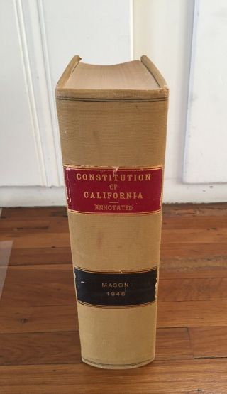 Constitution Of The State Of California 1946 - By Paul Mason