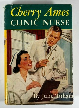 Cherry Ames Clinic Nurse By Julie Tatham 1952 Hardcover Dust Jacket Hc Dj