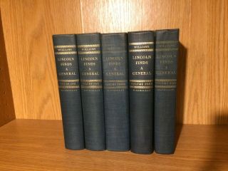 Lincoln Finds A General A Military Study Of The Civil War 5 Volumes