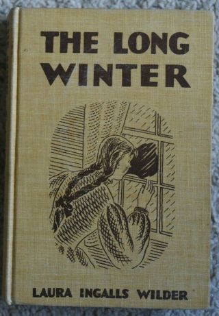 The Long Winter,  By Laura Ingalls Wilder 1940 Early Ed.  11 - 0 H - 8 Hard Cover