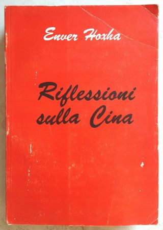 Albania,  Riflessioni Sulla Cina,  Enver Hoxha,  Tirana,  1979,  Vol.  I,  Italian