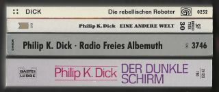 Philip Dick: Radio Albemuth A Scanner Darkly We Can Build You Flow My Tears
