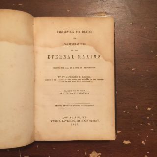 1853 Preparation For Death or Considerations On The Eternal Maxims by Liguori 2