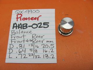 Pioneer Aab - 025 Balance Knob Front Rear Front/rear Qx - 9900 Quad Stereo Receiver