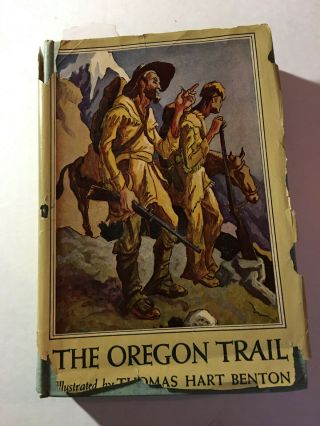 The Oregon Trail - Francis Parkman - Illustrated By Thomas Hart Benton - 1945