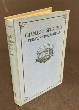 Charles H.  Spurgeon: Prince Of Preachers - E.  F.  Adcock - 1925