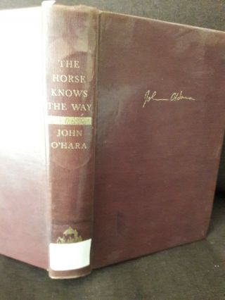 1963/1964 John O ' Hara THE HORSE KNOWS THE WAY Signed Numbered Limited Ed 1st 2