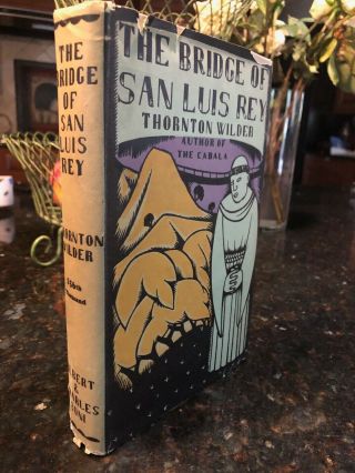 The Bridge Of San Luis Rey By Thornton Wilder 1928 Hardcover 13th Print W/ Dj