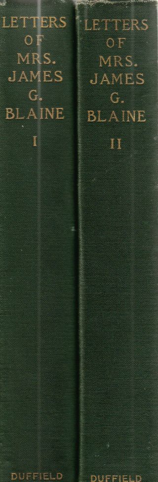 Letters Of Mrs.  James G.  Blaine (1908) 1st Edition 2 Volumes Hardcover