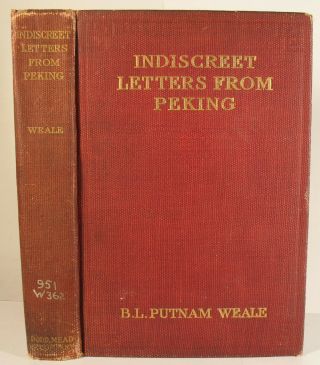 Boxer Rebellion China Indiscreet Letters From Peking Weale 1907 First Edition