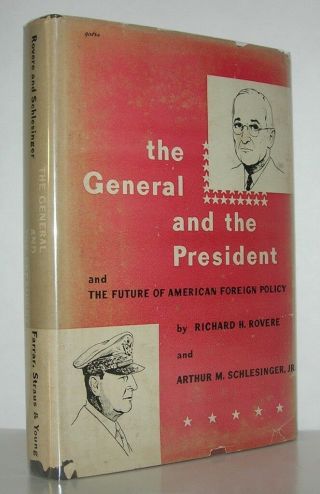 General And The President - R Revere ; Arthur Schlesinger,  Jr - First Edition
