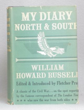 My Diary,  North & South By William Howard Russell Civil War Fletcher Pratt Ed.