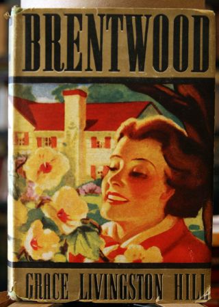Brentwood By Grace Livingston Hill 1937 Hc/dj Vintage Romance Novel
