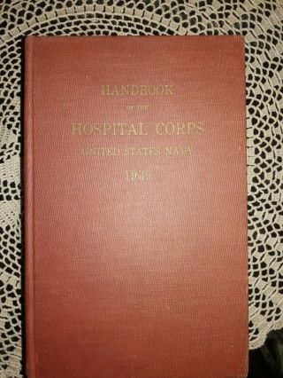 Handbook Of The Hospital Corps United States Navy,  1939