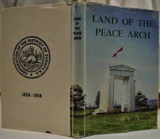 1958 LAND OF THE PEACE ARCH British Columbia Surrey Centennial History HCDJ 2