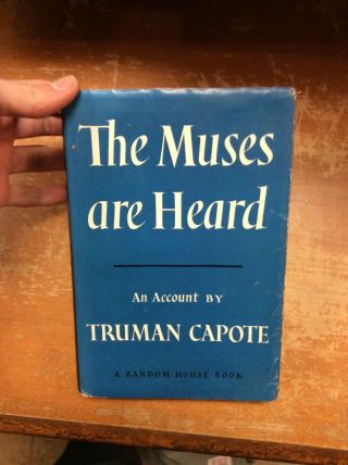 The Muses Are Heard An Account Truman Capote First Edition First Printing 1956