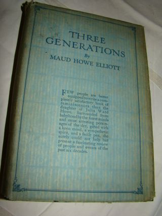 1923 Three Generations An Autobiography Maud Howe Elliott Julia Ward Howe Book