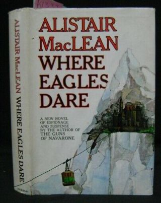 Where Eagles Dare By Alistair Maclean; 1st Edition Very