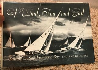 Signed: Of Wind,  Fog And Sail Sailing On San Francisco Bay By Diane Beeston