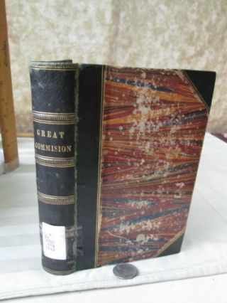 The Great Commission,  1842,  Rev.  John Harris,  D.  D. ,  1st Ed.