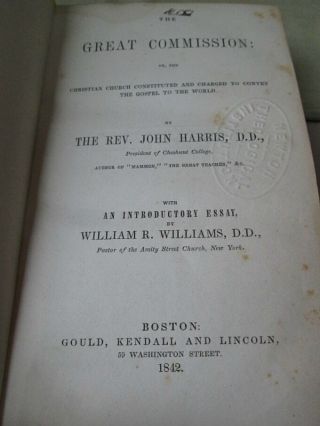 The GREAT COMMISSION,  1842,  Rev.  John HARRIS,  D.  D. ,  1st Ed. 3