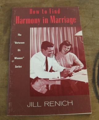 How To Find Harmony In Marriage By Jill Renich 1965 Vintage Christian Self Help