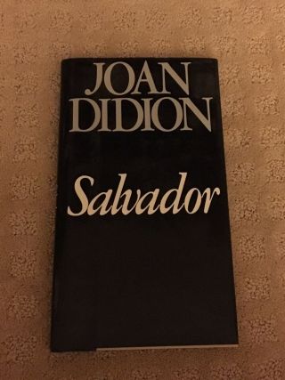 Salvador By Joan Didion Hardcover